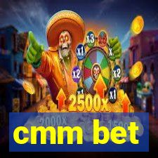 cmm bet
